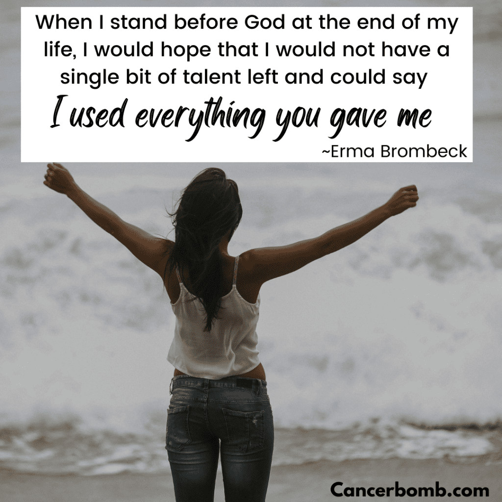 Woman standing in front of large crashing waves with her arms raised text over lay says When I stand before God at the end of my life, I would hope that I would not have a single bit of talent left and could say, “I used everything you gave me.”