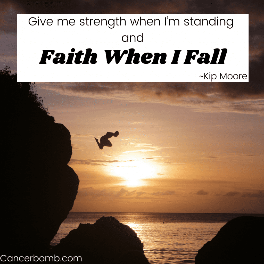 Silloute falling off a cliff- Give me strength when I’m standing and faith when I fall.  ~Kip Mooretext overlay says 