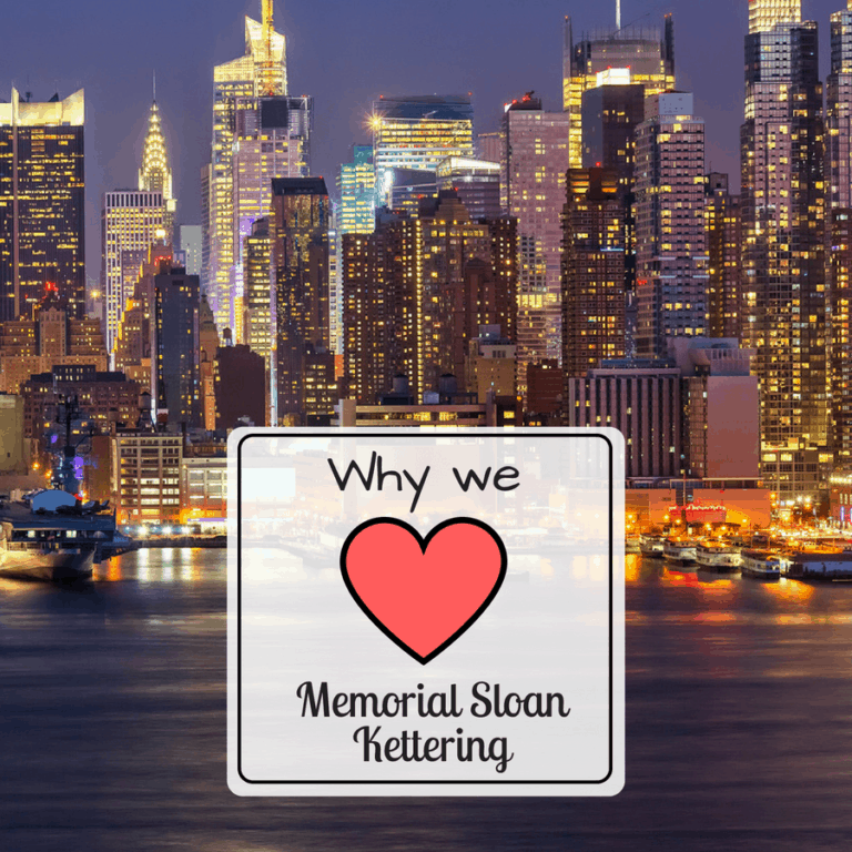 Why we LOVE Memorial Sloan Kettering Cancer Center.