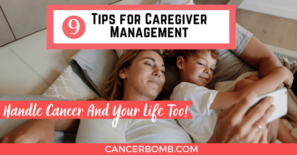 Married couple lying in bed with young son, bonding. Text overlay says 9 Tips for Caregiver Management. Handle Cancer and Your Life Too.