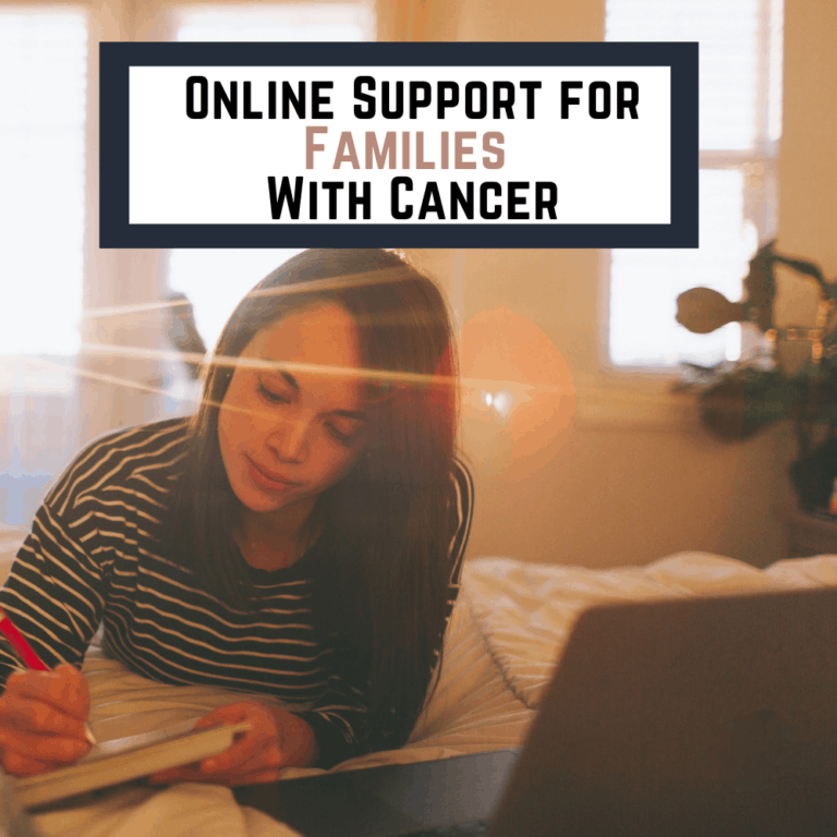 How to Find Online Support for Families With Cancer.