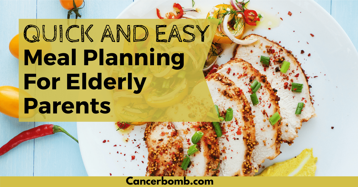 Quick & Easy Meal Prep for Elderly Parents.