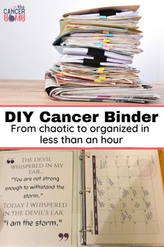 Top image is a Large stack of disorganized paperwork, bottom image is an organized DIY cancer binder. Text over lay says DIY Cancer Binder from chaotic to organized in less than an hour