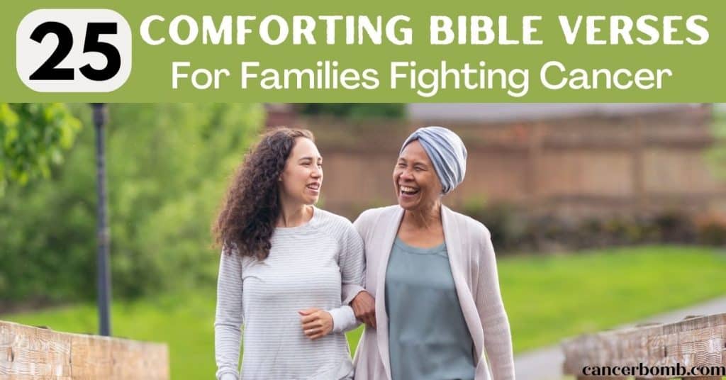 Young woman walking with her mother who has cancer talking and laughing. Texy overlay says Comforting bible verses for families fighting cancer.