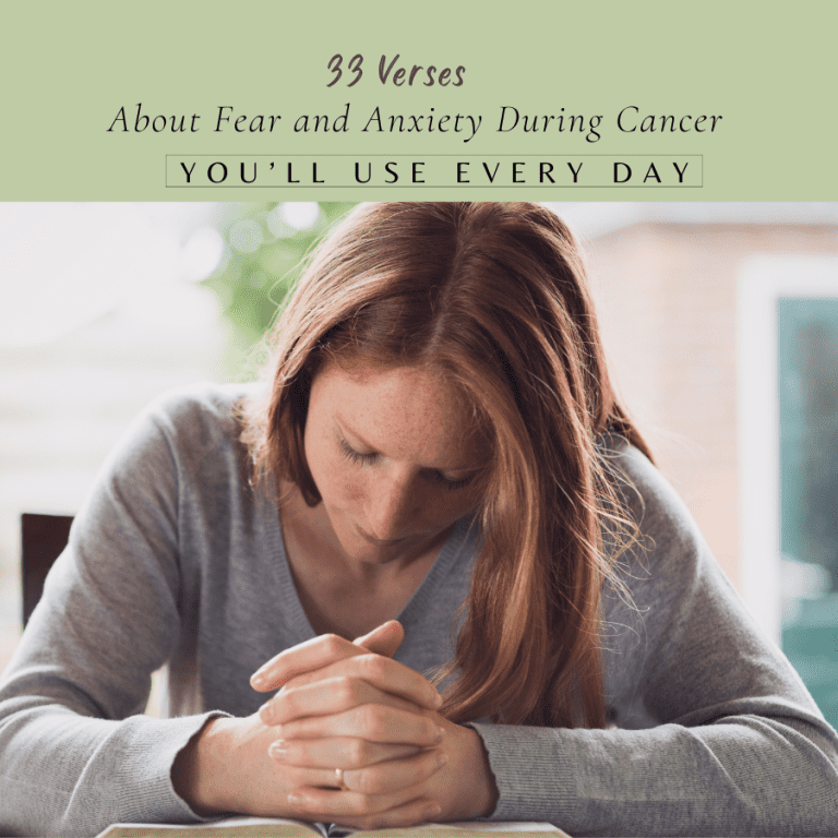 33 Verses About Fear and Anxiety During Cancer You’ll Use Every Day.