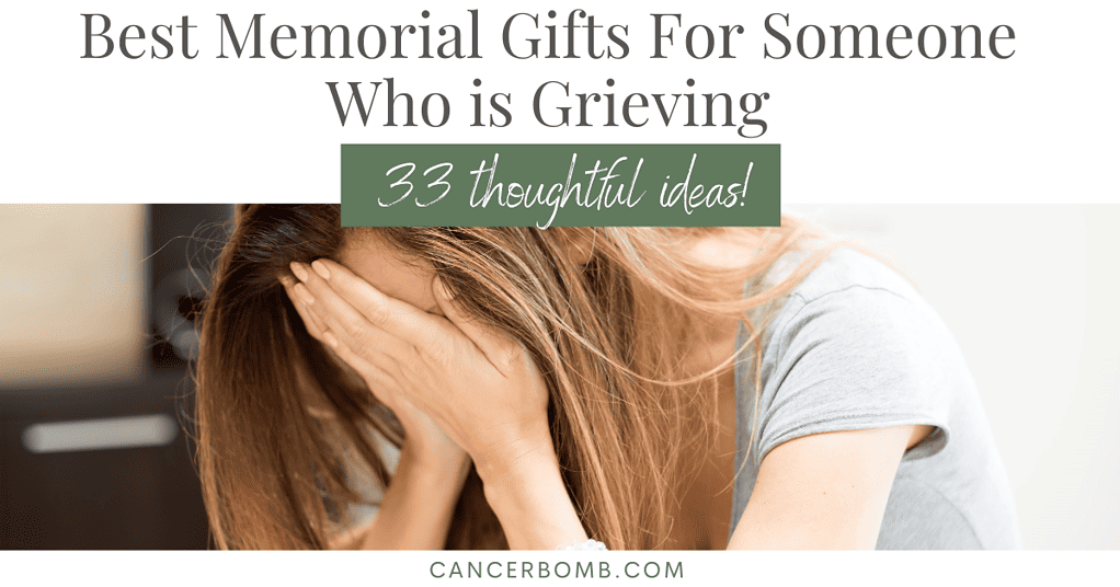 Young woman crying Text says Best Memorial Gifts for Someone who is grieving.